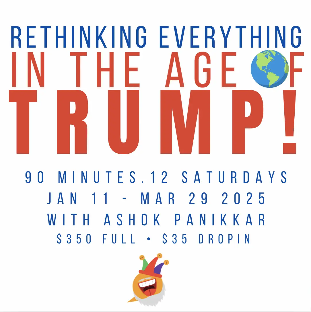 Rethinking Everything in the Age of Trump Jan 11 to Mar 29: Register